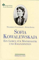 Sofia Kowalewskaja: Ein Leben Fur Mathematik Und Emancipation
