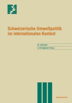 Schweizerische Umweltpolitik im internationalen Kontext