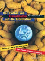 Der Einfluß von Erdnußbutter auf die Erdrotation — Forschungen, die die Welt nicht braucht