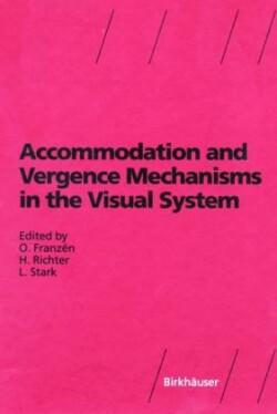 Accommodation and Vergence Mechanisms in the Visual System