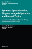 Systems, Approximation, Singular Integral Operators, and Related Topics