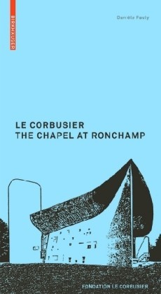 Corbusier. The Chapel at Ronchamp