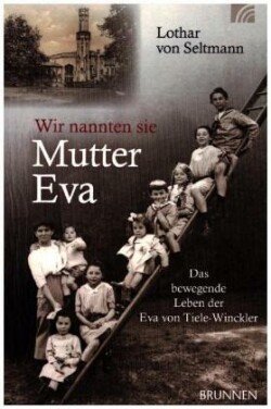 Wir nannten sie Mutter Eva