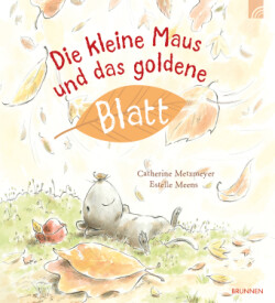 Die kleine Maus und das goldene Blatt