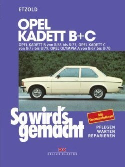 So wird's gemacht, Bd. 29, Opel Kadett B + C 08/65 bis 08/79, Opel Olympia A 08/67 bis 08/70