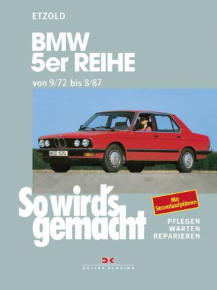 So wird's gemacht, Bd. 68, BMW 5er-Reihe (9/72 bis 8/87)