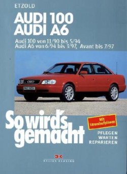 So wird's gemacht, Bd. 73, Audi 100, Audi A6