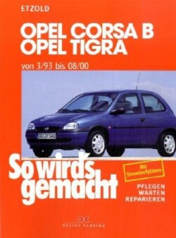 So wird's gemacht, Bd. 90, Opel Corsa B, Opel Tigra von 3/93 bis 08/00