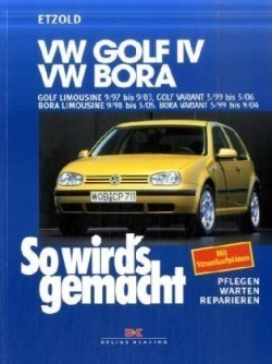 So wird's gemacht, Bd. 111, VW Golf  IV 9/97-9/03, Bora 9/98-5/05, Golf IV Variant 5/99-5/06, Bora Variant 5/99-9/04