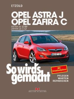 Opel Astra J von 12/09 bis 9/15, Opel Zafira C ab 1/12