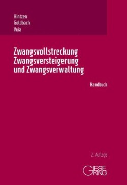 Zwangsvollstreckung, Zwangsversteigerung und Zwangsverwaltung