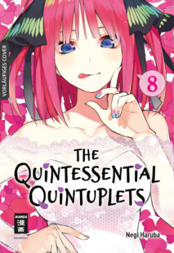 The Quintessential Quintuplets. Bd.8