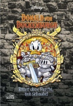 Donald von Duckenburgh - Ritter ohne Furcht, mit Schnabel