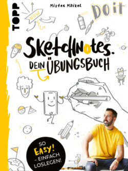 Sketchnotes - Dein Übungsbuch mit Mister Maikel