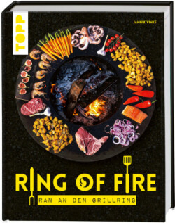 Ring of Fire - Rezepte für den Grillring