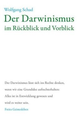 Der Darwinismus im Rückblick und Vorblick