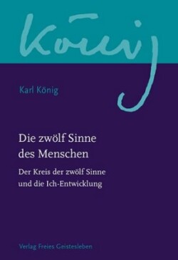 Die zwölf Sinne des Menschen. Bd.1