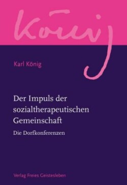 Werkausgabe, Der Impuls der sozialtherapeutischen Gemeinschaft