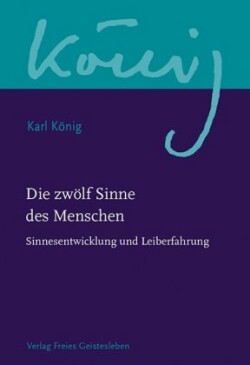 Die zwölf Sinne des Menschen. Bd.2