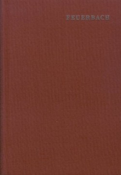 Ludwig Feuerbach: Sämtliche Werke, Bd. 8, Ludwig Feuerbach: Sämtliche Werke / Band 8: Vorlesungen über das Wesen der Religion