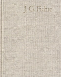 Johann Gottlieb Fichte: Gesamtausgabe / Reihe II: Nachgelassene Schriften. Band 1: Nachgelassene Schriften 1780-1791