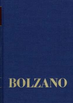 Bernard Bolzano Gesamtausgabe, Bd. Reihe II: Nachlaß. B. Wissenschaftliche Tagebücher. Band 3,1, Bernard Bolzano Gesamtausgabe / Reihe II: Nachlaß. B. Wissenschaftliche Tagebücher. Band 3,1: Miscellanea Mathematica 3