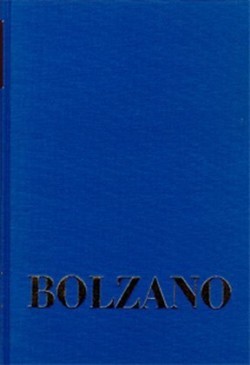 Bernard Bolzano Gesamtausgabe, Bd. Band 19,11, Bernard Bolzano Gesamtausgabe / Reihe I: Schriften. Band 19,1: Ueber die Perfectibilität des Katholicismus I