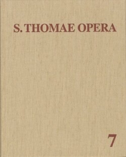 Thomas von Aquin: Opera Omnia / Band 7: Aliorum Medii Aevi Auctorum Scripta 61