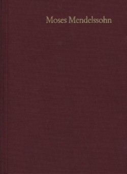 Moses Mendelssohn: Gesammelte Schriften. Jubiläums, Bd. 7, Moses Mendelssohn: Gesammelte Schriften. Jubiläumsausgabe / Band 7: Schriften zum Judentum I