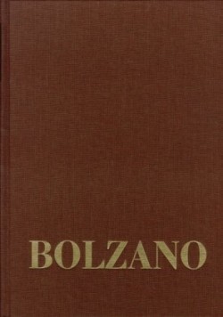 Bernard Bolzano Gesamtausgabe, Bd. Reihe III: Briefwechsel. Band 4,1, Bernard Bolzano Gesamtausgabe / Reihe III: Briefwechsel. Band 4,1: Briefwechsel mit Franz Exner. 1833-1844