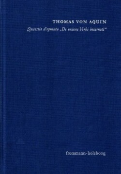 Quaestio disputata 'De unione Verbi incarnati' ('Über die Union des fleischgewordenen Wortes')