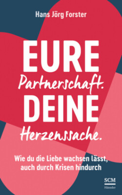 Eure Partnerschaft. Deine Herzenssache.