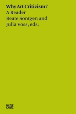 Beate Söntgen & Julia Voss: Why Art Criticism? A Reader