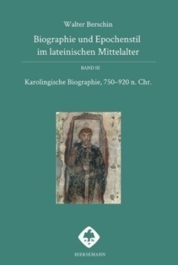 Biographie und Epochenstil im lateinischen Mittelalter, Bd. 3, Biographie und Epochenstil im lateinischen Mittelalter