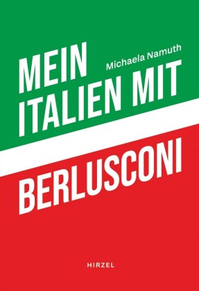 Mein Italien mit Berlusconi