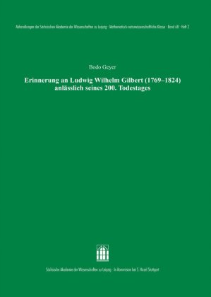 Erinnerung an Ludwig Wilhelm Gilbert (1769-1824) anlässlich seines 200. Todestages