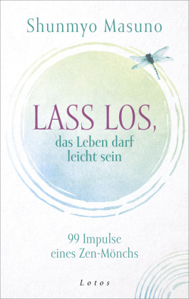 Lass los - das Leben darf leicht sein