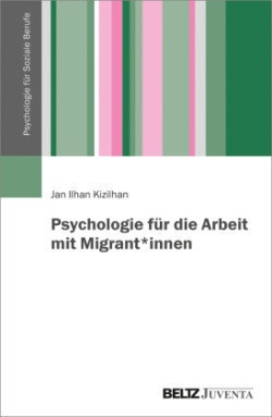 Psychologie für die Arbeit mit Migrant*innen