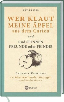 Wer klaut meine Äpfel aus dem Garten und sind Spinnen Freunde oder Feinde?