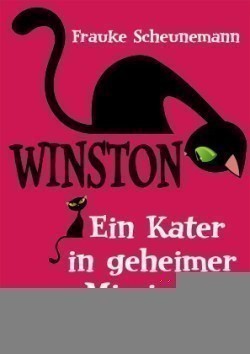 Winston (Band 1) - Ein Kater in geheimer Mission