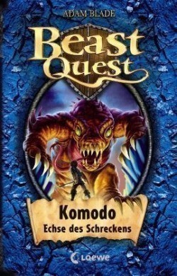 Beast Quest (Band 31) - Komodo, Echse des Schreckens