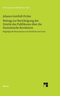 Beitrag zur Berichtigung der Urteile des Publikums �ber die franz�sische Revolution (1793)