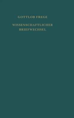 Nachgelassene Schriften und Wissenschaftlicher Briefwechsel / Wissenschaftlicher Briefwechsel