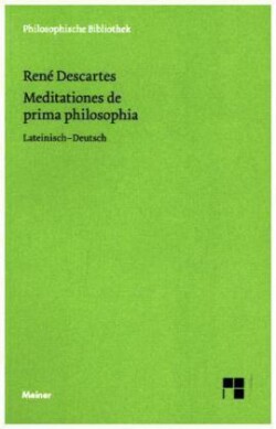 Meditationes de prima philosophia. Meditationes de prima philosophia