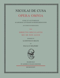 Nicolai de Cusa Opera omnia / Nicolai de Cusa Opera omnia. Volumen XIII.