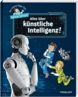 Der kleine Major Tom. Space School. Band 2. Künstliche Intelligenz