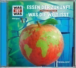 WAS IST WAS Hörspiel: Essen der Zukunft/ Was die Welt isst, Audio-CD