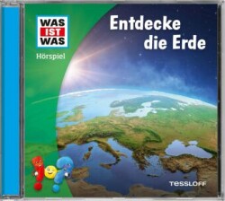 WAS IST WAS Hörspiel. Entdecke die Erde, Audio-CD