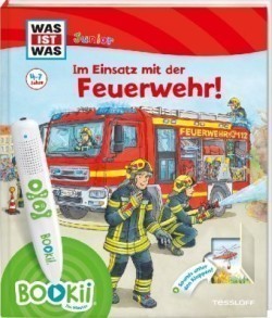 Was ist was Junior: Im Einsatz mit der Feuerwehr!