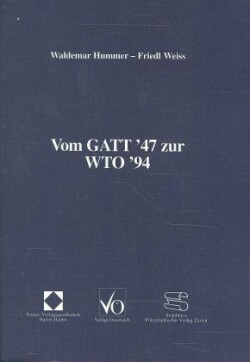 Vom GATT '47 zur WTO '94